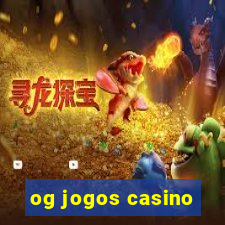 og jogos casino